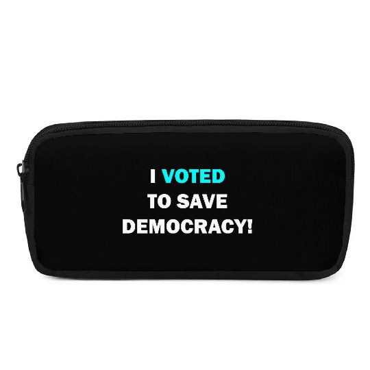 I voted to save democracy white Pencil Cases