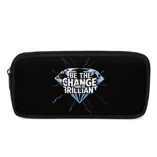 Be The Change and Be Brilliant Pencil Cases