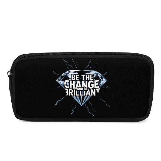 Be The Change and Be Brilliant Pencil Cases