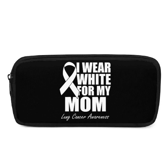 I Wear White For My Mom Lung Cancer Awareness Pencil Cases