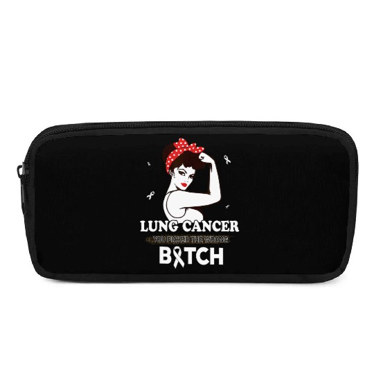 Lung Cancer You Picked The Wrong Bitch Funny Gifts Pencil Cases