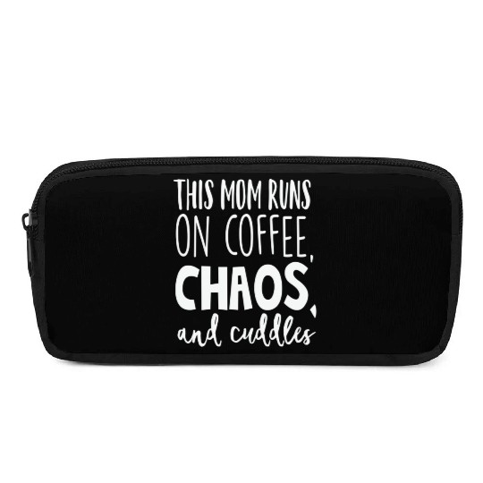 Mother Mom Mama Mothers Day Run Coffe Chaos Cuddle Pencil Cases