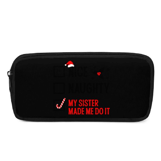 Funny Christmas Checklist "My Sister Made Me Do It Pencil Cases