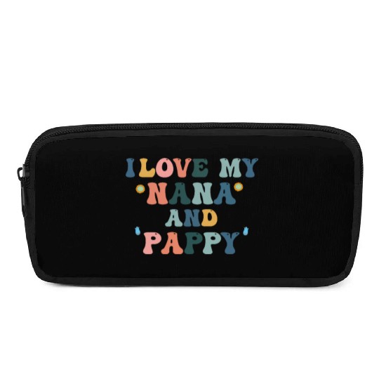 I Love My Nana and Pappy Pencil Cases lToddler & Youth