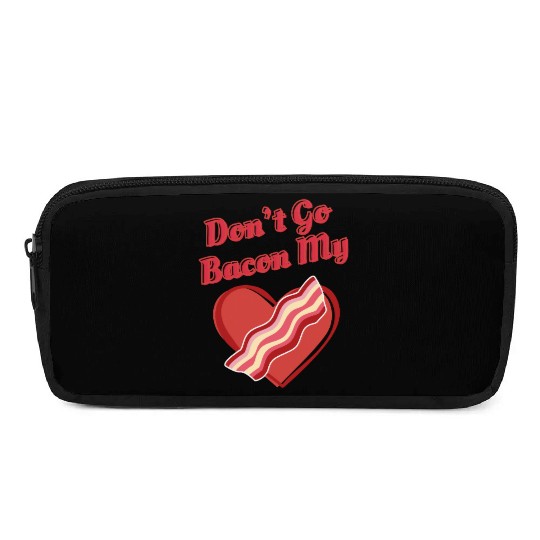 Don't Go Bacon My Heart Funny Cute Valentine's Day Pencil Cases