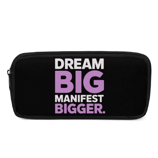 Dream Big Manifest Bigger Abundance Quote Pencil Cases