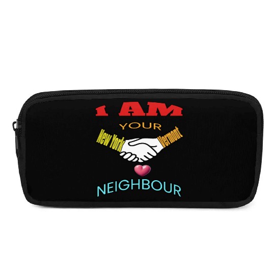 I AM YOUR NEIGHOUR NEW YORK AND VERMONT Pencil Cases