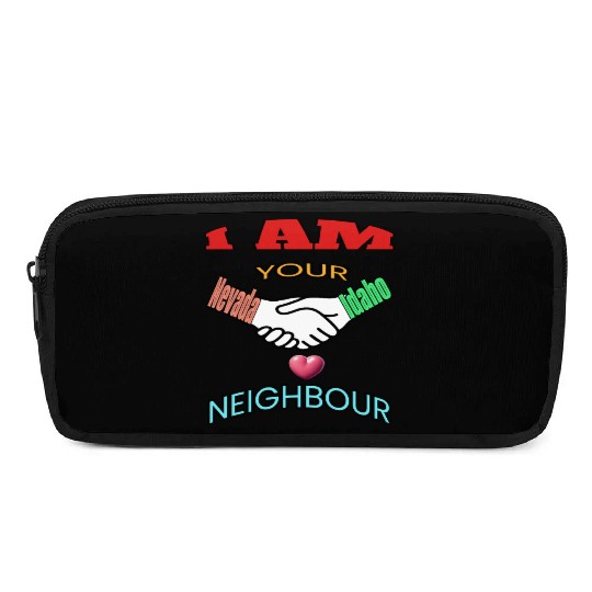 I AM YOUR NEIGHOUR NEVADA AND IDAHO Pencil Cases