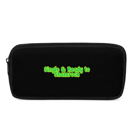 Single & Ready to Shamrock sexy St. Patrick's Day Pencil Cases