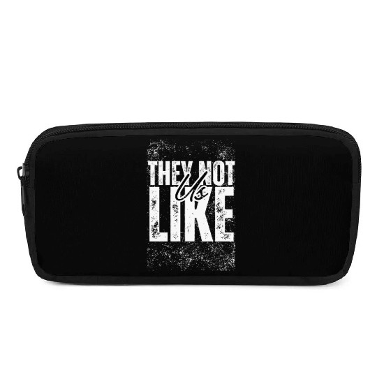 They not like us Pencil Cases