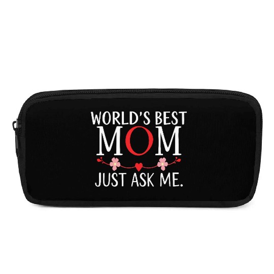 World's Best Mom Just Ask Me Quote Mother's Day Pencil Cases