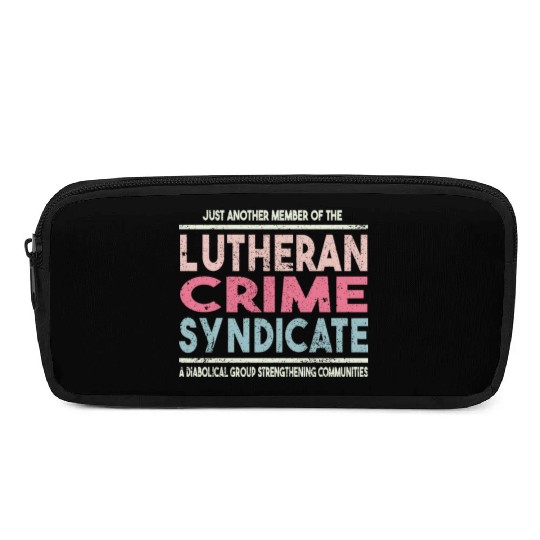 Just Another Member Of The Lutheran Crime Syndi Pencil Cases