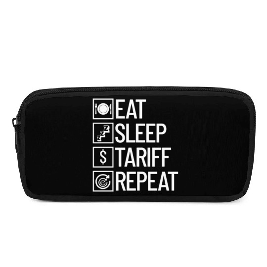 Eat Sleep Tariff Repeat Funny Trump Tariff Pencil Cases