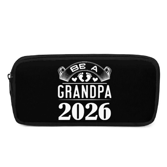 Be A Grandpa 2026 Joyful Anticipation Pencil Cases