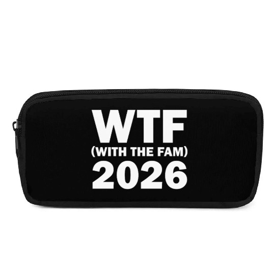 WTF With The Fam 2026 WTF Family Reunion 202famil6 Pencil Cases