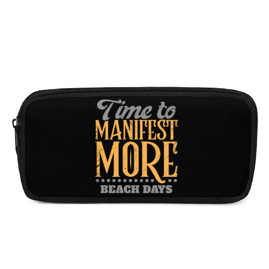 Time To Manifest More Beach Days Pencil Cases