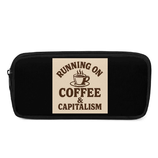 Coffee and Capitalism Lover Quote Pencil Cases