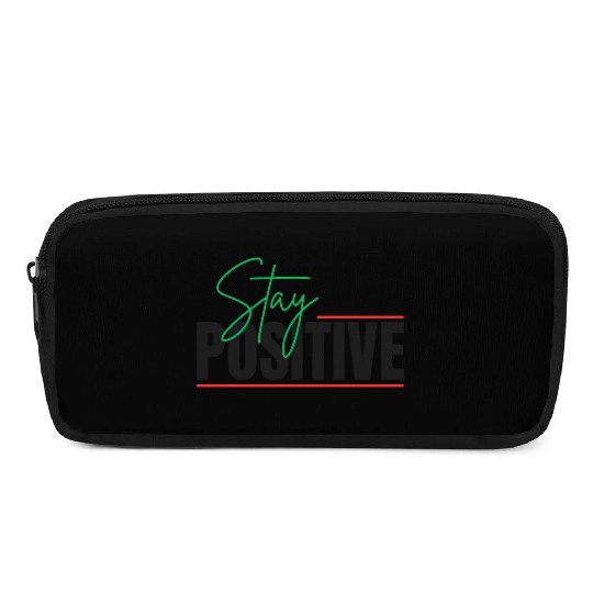 STAY POSITIVE Pencil Cases