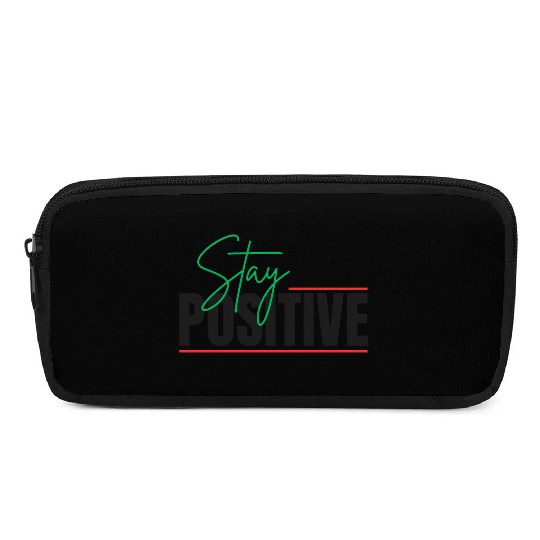 STAY POSITIVE Pencil Cases