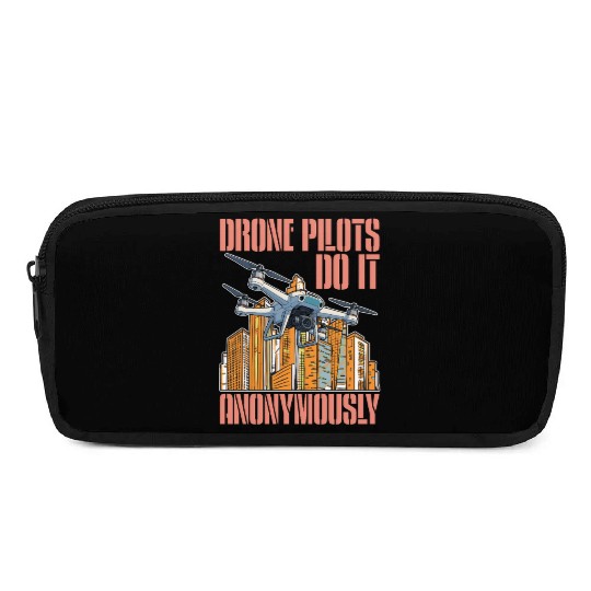Drone Pilots Do It Anonymously Drone Operator Pencil Cases