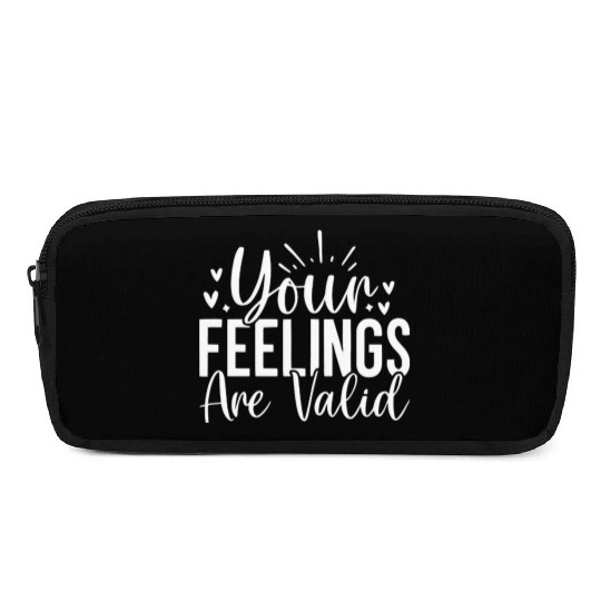 Your Feelings Are Valid - Empathy Design Pencil Cases