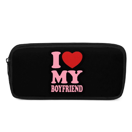 I love my boyfriend Pencil Cases