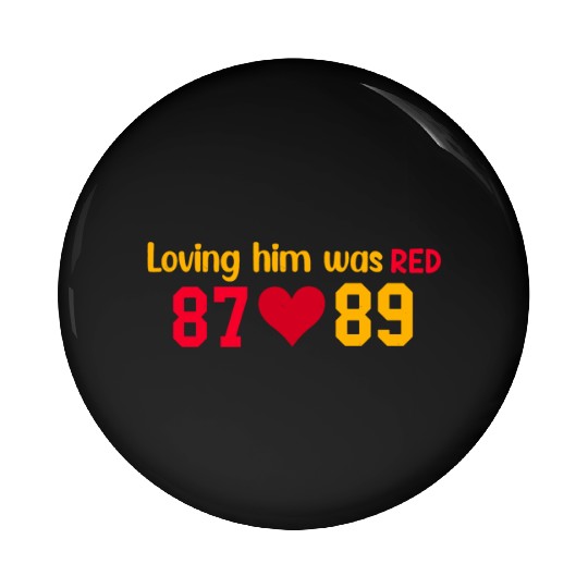 Loving Him Was RED taylorr Swift x Travis Kelce Pin Buttons