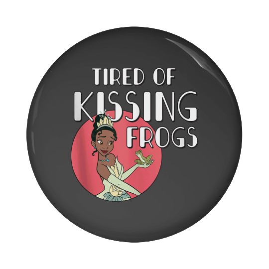 disneys Princess Tiana Tired Of Kissing Frogs Pin Buttons