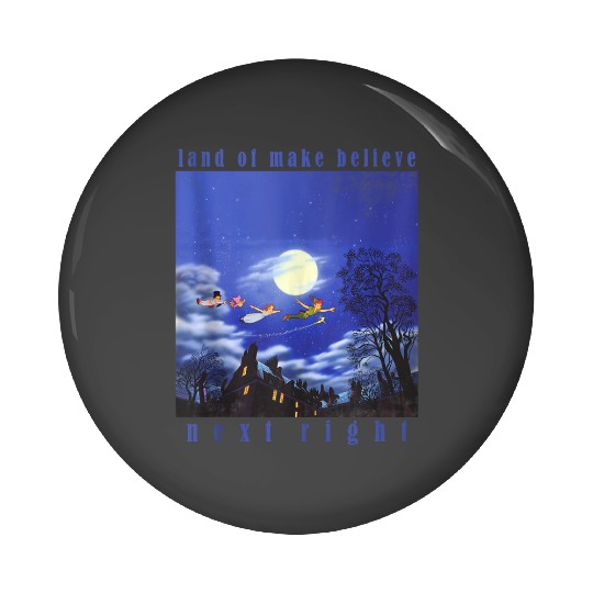 disneys Peter Pan Land Of Make Believe Next Right Poster Pin Buttons