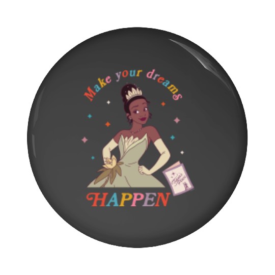 Disney Princess and the Frog Tiana Make Your Dreams Happen Pin Buttons