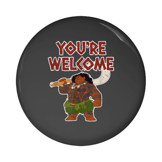 Disney Moana Maui Confident Pose You're Welcome Distressed gifts trends Pin Buttons