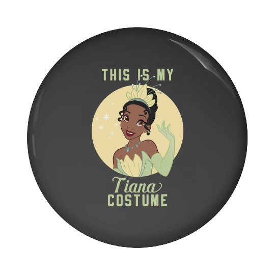 Disney Princess This is My Tiana Costume Pin Buttons