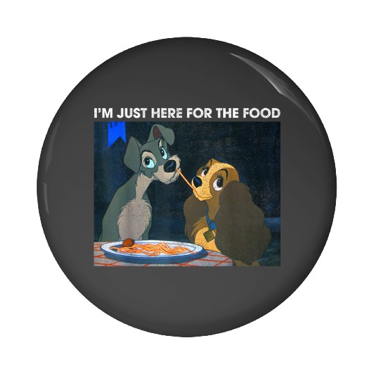 Disneyss The Lady And The Tramp I'm Just Here For The Food Pin Buttons