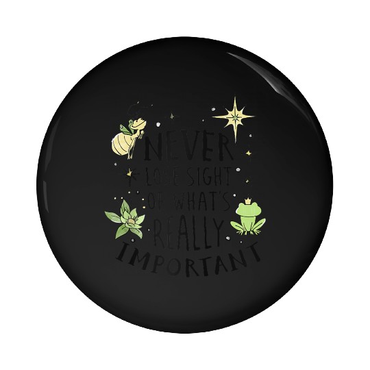 Disneyss The Princess The Frog Never Lose Sight Text Pin Buttons