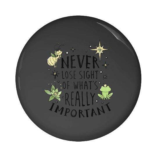 Disneyss The Princess The Frog Never Lose Sight Text Pin Buttons