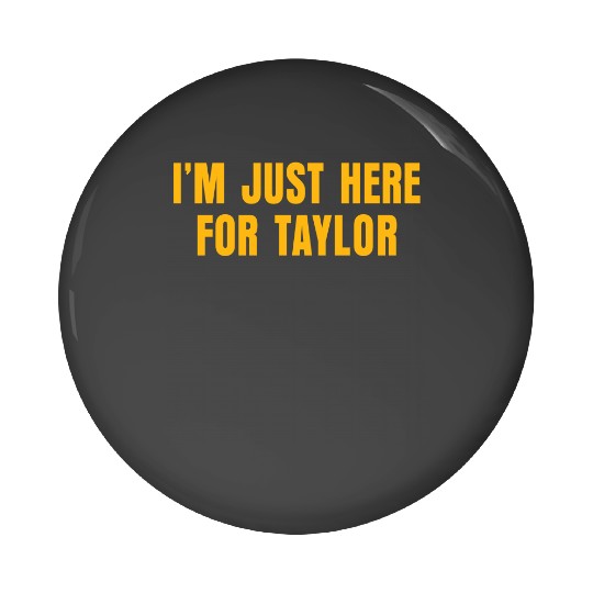 Discover I'm Just Here For Taylor Pin Buttons, swiftiee Sweater, Taylor and Travis Pin Buttons