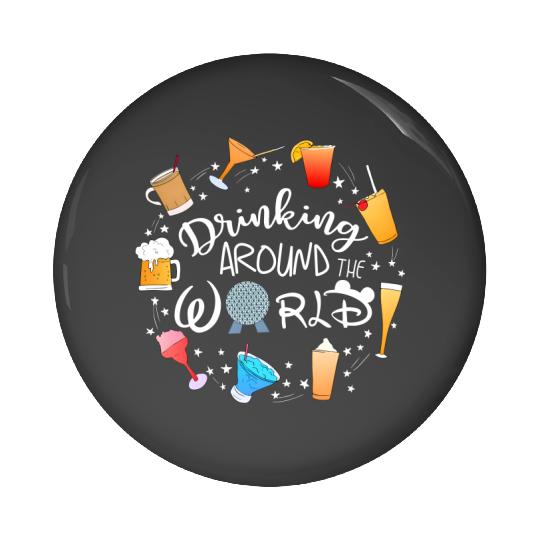 Drinking Around the World Pin Buttons, Disney Drinks Pin Buttons, World Traveler Pin Buttons
