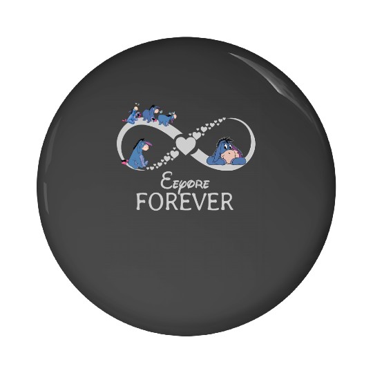 Eeyore Forever Pin Buttons, Winnie the Pooh Eeyore, Funny Disney Pin Buttons, Family Trip Matching Pin Buttons