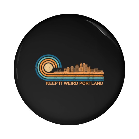 Keep It Weird Portland Oregon Skyline Retrokeep it Pin Buttons