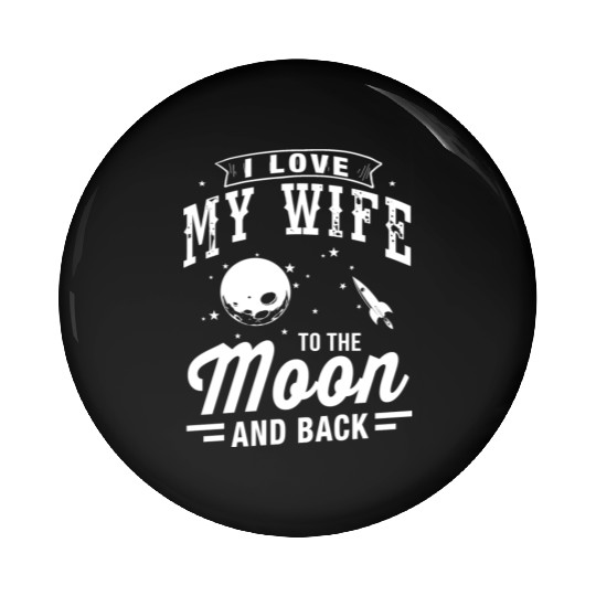 I Love My Wife Pin Buttons