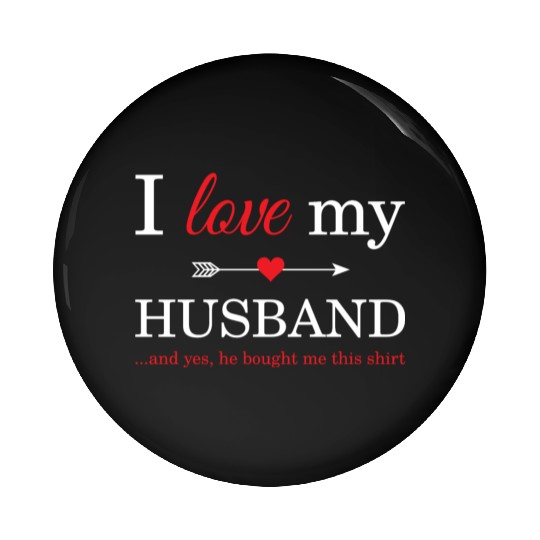 I Love My Husband Pin Buttons