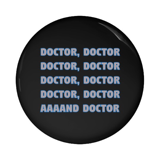 Spies Like Us - Doctor, Doctor,..... Pin Buttons