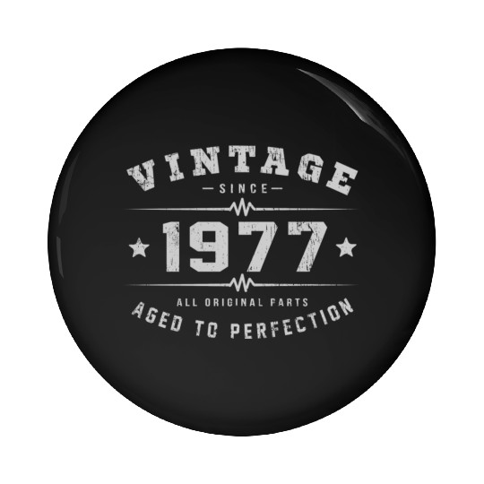1977 Aged To Perfection Pin Buttons