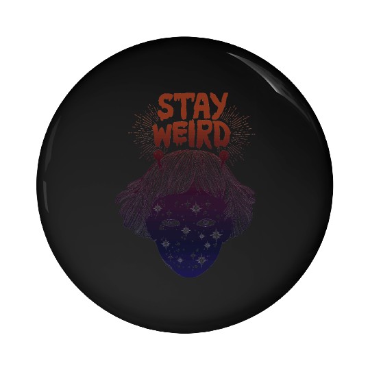 Stay Weird Pin Buttons