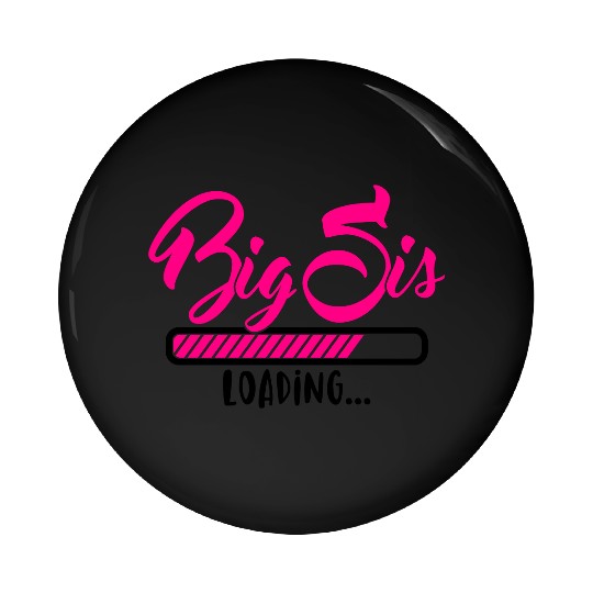 Big Sis loading - Big Sister loading - Pregnancy Pin Buttons