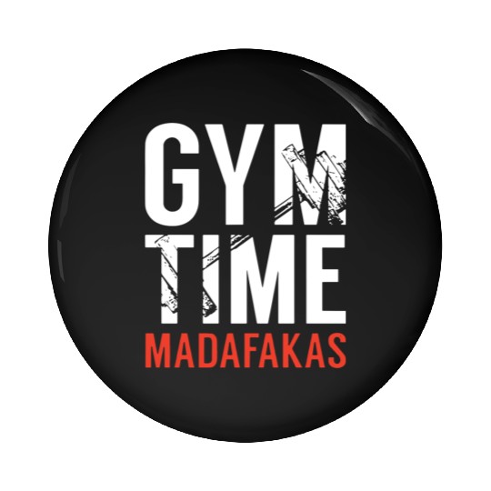 Gym Time Madafakas Pin Buttons
