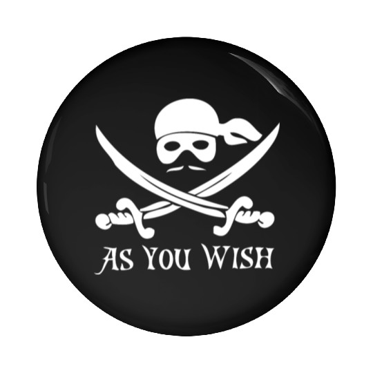 New Design Princess Bride As You Wish Pin Buttons