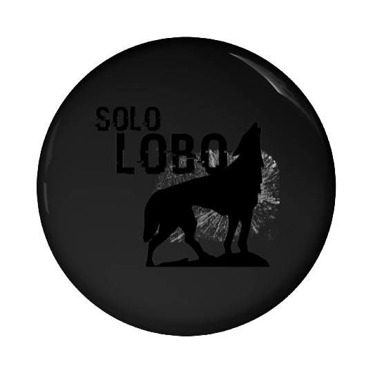 Solo Lobo - Lone wolf spanish Pin Buttons