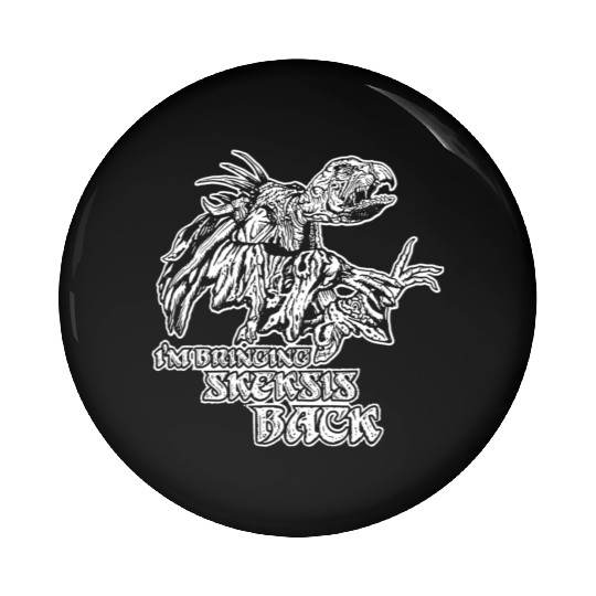 Dark crystal - I'm bringing skeksis back to you Pin Buttons
