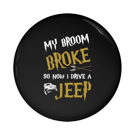 my broom broke so now I drive a jeep grandma t shi Pin Buttons